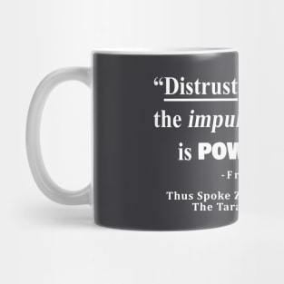 “Distrust ALL in whom the impulse to punish is powerfull” Mug